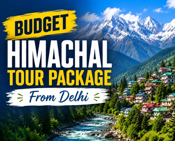 Budget Himachal tour package from Delhi
