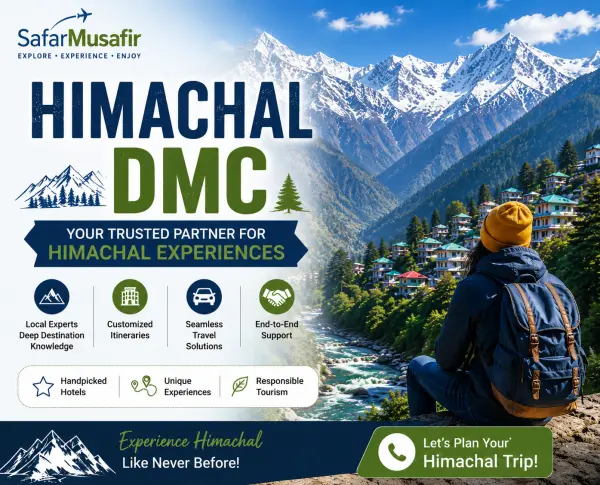 Himachal DMC: Why every Travel Agent needs a trusted B2B partner in Himachal Pradesh